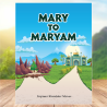 From Mary to Maryam. A soul’s journey from darkness to divine light.